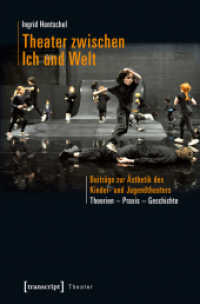 Theater zwischen Ich und Welt : Beiträge zur Ästhetik des Kinder- und Jugendtheaters. Theorien - Praxis - Geschichte (Theater Bd.83) （2016. 274 S. 225.0 mm）