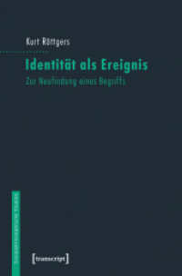 Identität als Ereignis : Zur Neufindung eines Begriffs (Sozialphilosophische Studien Bd.11) （2016. 396 S. 225.0 mm）