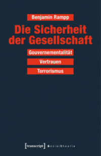 Die Sicherheit der Gesellschaft : Gouvernementalität - Vertrauen - Terrorismus (Sozialtheorie) （2026. 310 S. 5 SW-Abb. 225.0 mm）