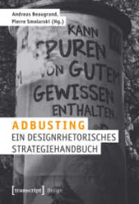 Adbusting : Ein designrhetorisches Strategiehandbuch (Design Bd.33) （2016. 288 S. 185.0 mm）