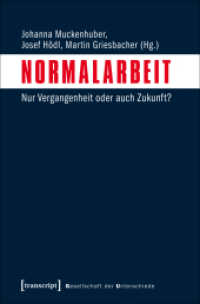 Normalarbeit : Nur Vergangenheit oder auch Zukunft? (Gesellschaft der Unterschiede 37) （2018. 360 S. 23 schw.-w. Abb. 225.0 mm）