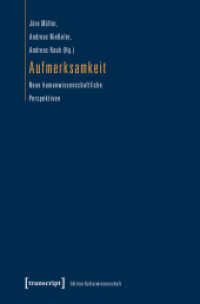 Aufmerksamkeit : Neue humanwissenschaftliche Perspektiven (Edition Kulturwissenschaft Bd.99) （2016. 242 S. 9 Farbabb. 225.0 mm）