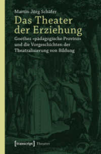 Das Theater der Erziehung : Goethes pädagogische Provinz und die Vorgeschichten der Theatralisierung von Bildung (Theater 86)