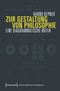 Zur Gestaltung von Philosophie : Eine diagrammatische Kritik (Edition Moderne Postmoderne) （2016. 278 S. 26 SW-Abb., 16 Farbabb. 225.0 mm）