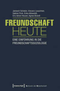 Freundschaft heute : Eine Einführung in die Freundschaftssoziologie (Kulturen der Gesellschaft Bd.22) （2016. 232 S. 225.0 mm）