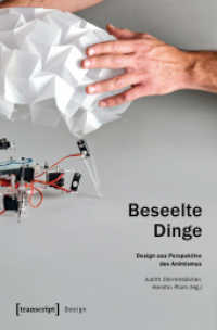 Beseelte Dinge : Design aus Perspektive des Animismus (Design Bd.35) （2016. 168 S. 4 schw.-w. u. 23 farb. Abb. 225.0 mm）