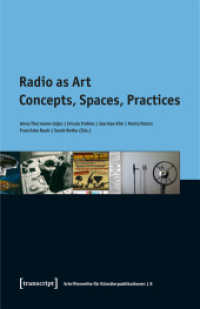 Radio as Art : Concepts, Spaces, Practices (Schriftenreihe für Künstlerpublikationen Bd.8) （2019. 312 S. 40 SW-Abb., 62 Farbabb. 240.0 mm）