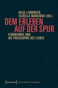 Dem Erleben auf der Spur : Feminismus und die Philosophie des Leibes (Edition Moderne Postmoderne) （2016. 330 S. Klebebindung. 225 mm）