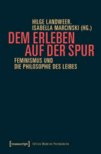 Dem Erleben auf der Spur : Feminismus und die Philosophie des Leibes (Edition Moderne Postmoderne) （2016. 330 S. 225.0 mm）