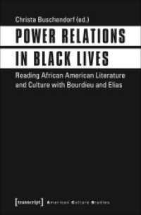 Power Relations in Black Lives : Reading African American Literature and Culture with Bourdieu and Elias (American Culture Studies 17) （2017. 284 S. 1 SW-Abb. 225.0 mm）