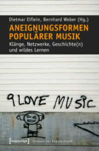 Aneignungsformen populärer Musik : Klänge, Netzwerke, Geschichte(n) und wildes Lernen (Studien zur Popularmusik) （2017. 312 S. 20 SW-Abb. 225.0 mm）
