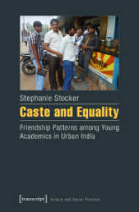 Caste and Equality : Friendship Patterns among Young Academics in Urban India (Kultur und soziale Praxis) （2017. 302 S. 34 schw.-w. Abb. 225.0 mm）