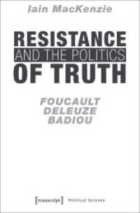 Resistance and the Politics of Truth : Foucault, Deleuze, Badiou (Edition Politik 45) （2018. 148 S. 225.0 mm）