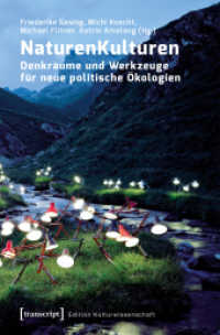 NaturenKulturen : Denkräume und Werkzeuge für neue politische Ökologien (Edition Kulturwissenschaft .146) （2019. 516 S. 79 SW-Abb., 18 Farbabb. 225.0 mm）