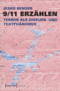9/11 erz&auml;hlen : Terror als Diskurs- und Textph&auml;nomen (Lettre) （2017. 276 S. 225.0 mm）