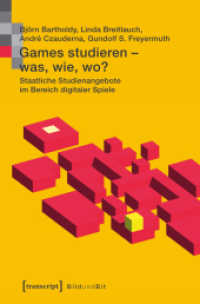 Games studieren - was, wie, wo? : Staatliche Studienangebote im Bereich digitaler Spiele (Bild und Bit .6) （2019. 710 S. 225.0 mm）