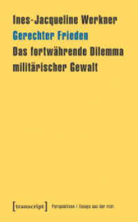 Gerechter Frieden : Das fortwährende Dilemma militärischer Gewalt (Perspektiven. Essays aus der FEST 1) （2018. 106 S. 188.0 mm）