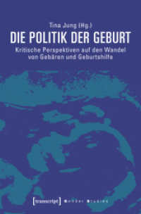Die Politik der Geburt : Kritische Perspektiven auf den Wandel von Gebären und Geburtshilfe (Gender Studies) （2026. 250 S. 225.0 mm）