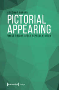 Pictorial Appearing : Image Theory After Representation (Image)