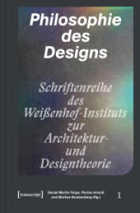 Philosophie des Designs (Schriftenreihe des Weißenhof-Instituts zur Architektur- und Designtheorie 1) （2020. 464 S. 225.0 mm）
