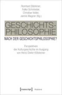 Geschichtsphilosophie nach der Geschichtsphilosophie? : Perspektiven der Kulturgeschichte im Ausgang von Heinz Dieter Kittsteiner (Histoire 129) （2021. 346 S. 6 SW-Abb., 2 Farbabb. 225.0 mm）