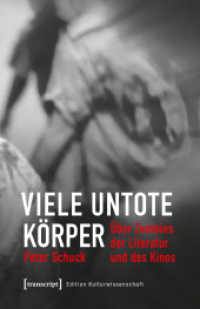 Viele untote K&ouml;rper : &Uuml;ber Zombies der Literatur und des Kinos (Edition Kulturwissenschaft 166) （2018. 654 S. 58 SW-Abb. 240.0 mm）