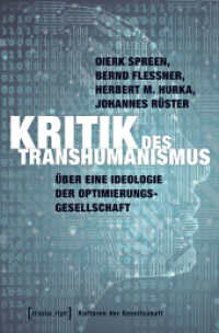 Kritik des Transhumanismus : Über eine Ideologie der Optimierungsgesellschaft (Kulturen der Gesellschaft .32) （2018. 178 S. 7 schw.-w. Abb. 225.0 mm）