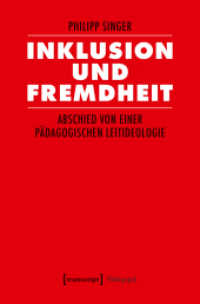 Inklusion und Fremdheit : Abschied von einer pädagogischen Leitideologie (Pädagogik) （2018. 484 S. 225.0 mm）