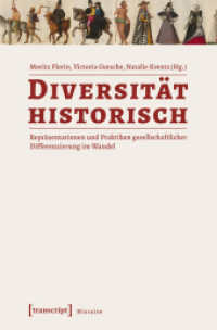 Diversität historisch : Repräsentationen und Praktiken gesellschaftlicher Differenzierung im Wandel (Histoire .140) （2018. 236 S. 1 SW-Abb., 2 Farbabb. 225.0 mm）