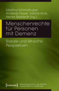 Menschenrechte für Personen mit Demenz : Soziale und ethische Perspektiven (Menschenrechte in der Medizin / Human Rights in Healthcare 7) （2019. 254 S. 2 SW-Abb. 225.0 mm）