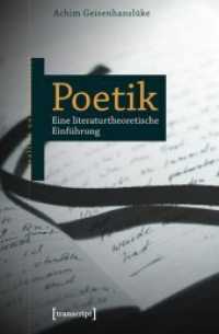 Poetik : Eine literaturtheoretische Einführung (Literalität und Liminalität .23) （2018. 210 S. Klebebindung. 225 mm）