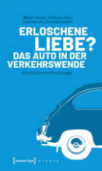 Erloschene Liebe? : Das Auto in der Verkehrswende. Soziologische Deutungen (X-Texte zu Kultur und Gesellschaft) （2018. 174 S. 225.0 mm）