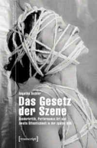Das Gesetz der Szene : Genderkritik, Performance Art und zweite Öffentlichkeit in der späten DDR (Studien zur visuellen Kultur 26) （2019. 408 S. 74 schw.-w. u. 34 farb. Abb. 225.0 mm）