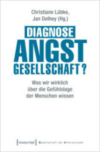 Diagnose Angstgesellschaft? : Was wir wirklich über die Gefühlslage der Menschen wissen (Gesellschaft der Unterschiede .51) （2019. 294 S. 22 schw.-w. Abb. 225.0 mm）