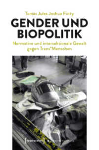 Gender und Biopolitik : Normative und intersektionale Gewalt gegen TransMenschen (Queer Studies .21) （2019. 256 S. 225.0 mm）