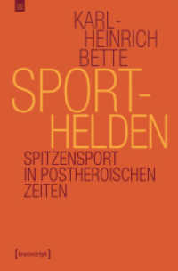 Sporthelden : Spitzensport in postheroischen Zeiten （2019. 212 S. 225.0 mm）