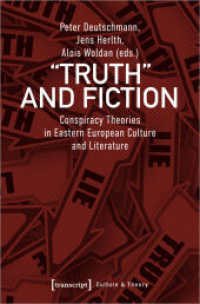 Truth and Fiction - Conspiracy Theories in Eastern European Culture and Literature : Conspiracy Theories in Eastern European Culture and Literature (Edition Kulturwissenschaft 193) （2020. 384 S. 1 SW-Abb., 8 Farbabb. 225.0 mm）