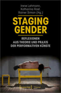 Staging Gender : Reflexionen aus Theorie und Praxis der performativen Künste (Theater .120) （2019. 264 S. 9 SW-Abb. 225.0 mm）