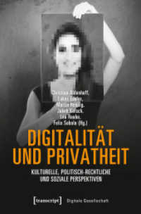 Digitalität und Privatheit : Kulturelle, politisch-rechtliche und soziale Perspektiven (Digitale Gesellschaft .23) （2019. 406 S. 7 SW-Abb. 225.0 mm）