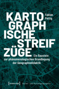 Kartographische Streifz&uuml;ge : Ein Baustein zur ph&auml;nomenologischen Grundlegung der Geographiedidaktik (Sozial- und Kulturgeographie)