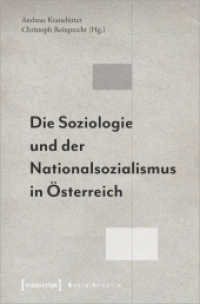 Die Soziologie und der Nationalsozialismus in Österreich (Sozialtheorie) （2019. 590 S. 8 schw.-w. Abb. 225.0 mm）