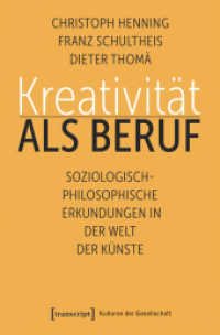 Kreativität als Beruf : Soziologisch-philosophische Erkundungen in der Welt der Künste (Kulturen der Gesellschaft .39) （2019. 272 S. 225.0 mm）