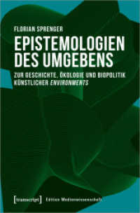 Epistemologien des Umgebens : Zur Geschichte, Ökologie und Biopolitik künstlicher environments (Edition Medienwissenschaft .65) （2019. 562 S. 37 SW-Abb. 225.0 mm）