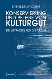 Konservierung und Pflege von Kulturgut : Ein Leitfaden für die Praxis (Schriften zum Kultur- und Museumsmanagement) （2020. 208 S. 15 schw.-w. u. 57 farb. Abb. 225.0 mm）