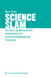 Science Slam : Ein Format der Wissenschaftskommunikation aus erwachsenenpädagogischer Perspektive (Bildungsforschung 2) （2019. 304 S. 28 schw.-w. Abb. 225.0 mm）