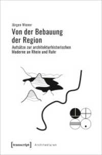 Von der Bebauung der Region : Aufsätze zur architekturhistorischen Moderne an Rhein und Ruhr (Architekturen 58) （2019. 218 S. 40 SW-Abb. 225.0 mm）