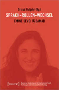 Sprach-Rollen-Wechsel : Emine Sevgi Özdamar: Hamburger Gastprofessur für Interkulturelle Poetik. Vorlesungen und wissenschaftliche Beiträge (Lettre) （2026. 360 S. 2 Farbabb. 225.0 mm）