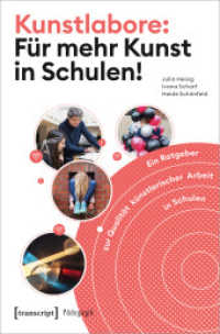 Kunstlabore: Für mehr Kunst in Schulen! : Ein Ratgeber zur Qualität künstlerischer Arbeit in Schulen (Pädagogik) （2020. 216 S. 225.0 mm）