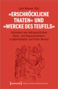 "Erschröckliche Thaten" und "Wercke des Teufels" : Fallstudien zum volkssprachlichen Hexen- und Gespensterdiskurs in Spätmittelalter und Früher Neuzeit (Edition Kulturwissenschaft 216) （2026. 380 S. 15 SW-Abb. 225.0 mm）