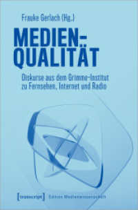 Medienqualität : Diskurse aus dem Grimme-Institut zu Fernsehen, Internet und Radio (Edition Medienwissenschaft 68) （2020. 238 S. 9 Farbabb. 225.0 mm）